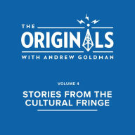 Stories from the Cultural Fringe: The Originals: Volume 4