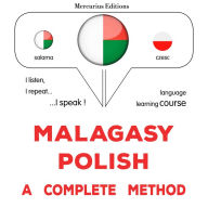 Malagasy - Poloney: fomba feno: Malagasy - Polish : a complete method