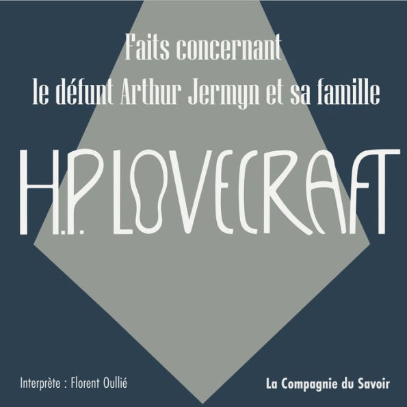 Faits concernant le défunt Arthur Jermyn et sa famille: La collection HP Lovecraft