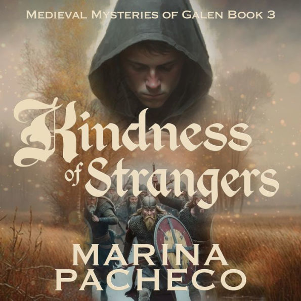 Kindness of Strangers: A Medieval Fiction novel about miracles, friendship and acceptance during a time of war