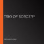 Trio of Sorcery