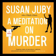 A Meditation on Murder: A Novel