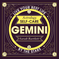 Astrology Self-Care: Gemini: Live your best life by the stars