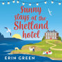 Sunny Stays at the Shetland Hotel: A heart-warming and uplifting read that 'certainly lives up to its sunny name'!