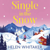 Single in the Snow: The perfect enemies-to-lovers romcom for Christmas 2022!