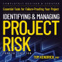 Identifying and Managing Project Risk 4th Edition: Essential Tools for Failure-Proofing Your Project