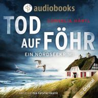 Tod auf Föhr - Ein Nordseekrimi-Reihe, Band 1 (Ungekürzt)