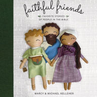 Faithful Friends: Favorite Stories of People in the Bible