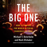 The Big One: How To Prepare for World-Altering Pandemics to Come