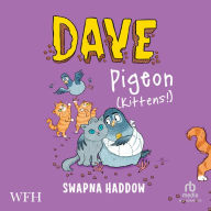 Dave Pigeon: Kittens! (Dave Pigeon Series #5)