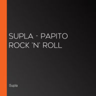 Supla - Papito rock 'n' roll (Abridged)