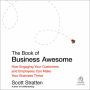 The Book of Business Awesome / The Book of Business UnAwesome: How Engaging Your Customers and Employees Can Make Your Business Thrive