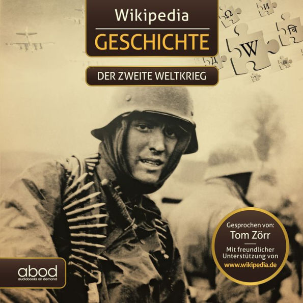 Wikipedia Geschichte - Der Zweite Weltkrieg: Kompaktes Wissen zum Anhören