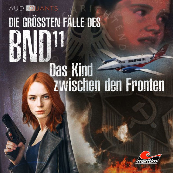 Die größten Fälle des BND, Folge 11: Das Kind zwischen den Fronten