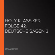 Holy Klassiker, Folge 42: Deutsche Sagen 3