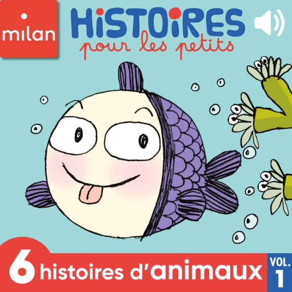 Histoires pour les petits - 6 histoires d'animaux, Vol. 1