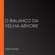 O Balanço da Velha árvore (Abridged)