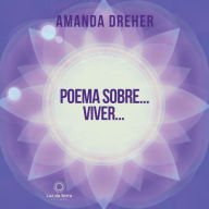 Poema Sobre... Viver... (Abridged)