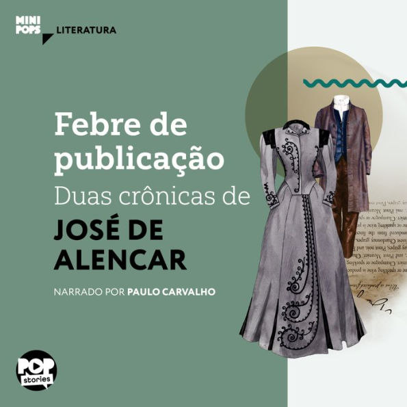 Febre de publicação: duas crônicas de José de Alencar (Abridged)