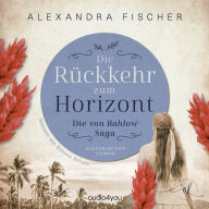 Die Rückkehr zum Horizont: Südsee Familiensaga