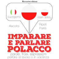 Imparare & parlare Polacco: 