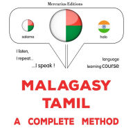 Malagasy - Tamil: fomba feno: Malagasy - Tamil : a complete method