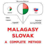 Malagasy - Slovak: fomba feno: Malagasy - Slovak : a complete method