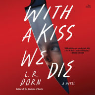 With a Kiss We Die: A Novel