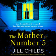 The Mother at Number 5: An utterly gripping psychological thriller with a shocking twist