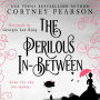The Perilous In-Between: A Steampunk Fantasy Romance