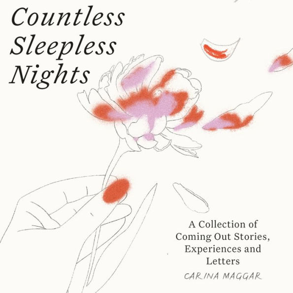 Countless Sleepless Nights: A collection of coming-out stories and experiences