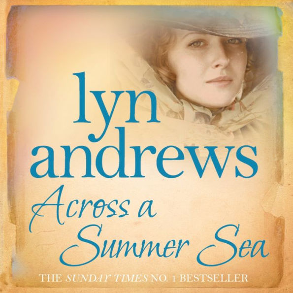 Across a Summer Sea: A warm-hearted, dramatic and nostalgic saga