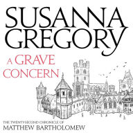 A Grave Concern: The Twenty Second Chronicle of Matthew Bartholomew