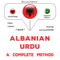 Shqip - Urdu: një metodë e plotë: Albanian - Urdu : a complete method