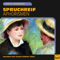 Spruchreif: Aphorismen