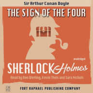 Sign of the Four, The - A Sherlock Holmes Mystery - Unabridged