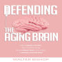 Defending the Aging Brain
