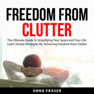 Freedom From Clutter