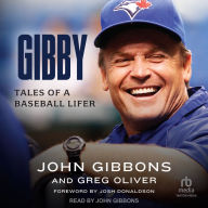 Gibby: Tales of a Baseball Lifer