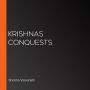 Krishnas Conquests