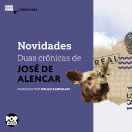 Novidades - duas crônicas de José de Alencar (Abridged)