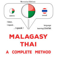 Malagasy - Thai: fomba feno: Malagasy - Thai : a complete method
