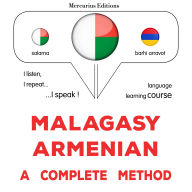 Malagasy - Armeniana: fomba feno: Malagasy - Armenian : a complete method