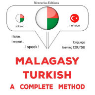 Malagasy - Tiorka: fomba feno: Malagasy - Turkish : a complete method