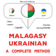 Malagasy - Okrainiana: fomba feno: Malagasy - Ukrainian : a complete method