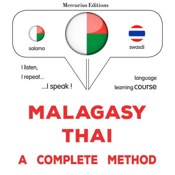 Malagasy - Thai: fomba feno: Malagasy - Thai : a complete method