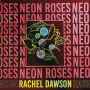 Neon Roses: The Polari Prize-longlisted uplifting and sexy read of the summer