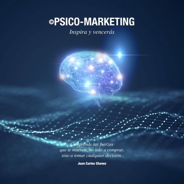 Psico-Marketing: Inspira y Vencerás.