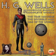 H. G. Wells 3 Complete Works: The Time Machine The Invisible Man War Of The Worlds