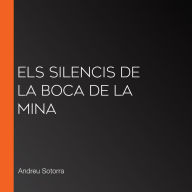 Els silencis de la boca de la mina